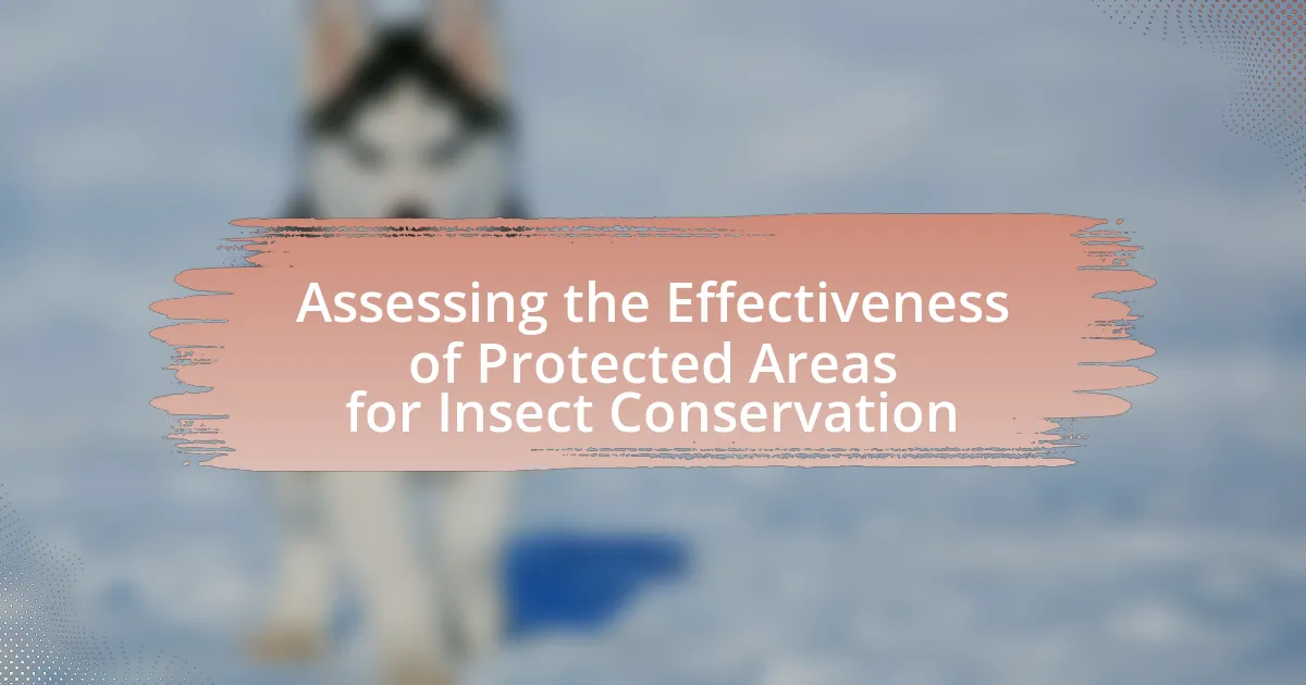 Assessing the Effectiveness of Protected Areas for Insect Conservation
