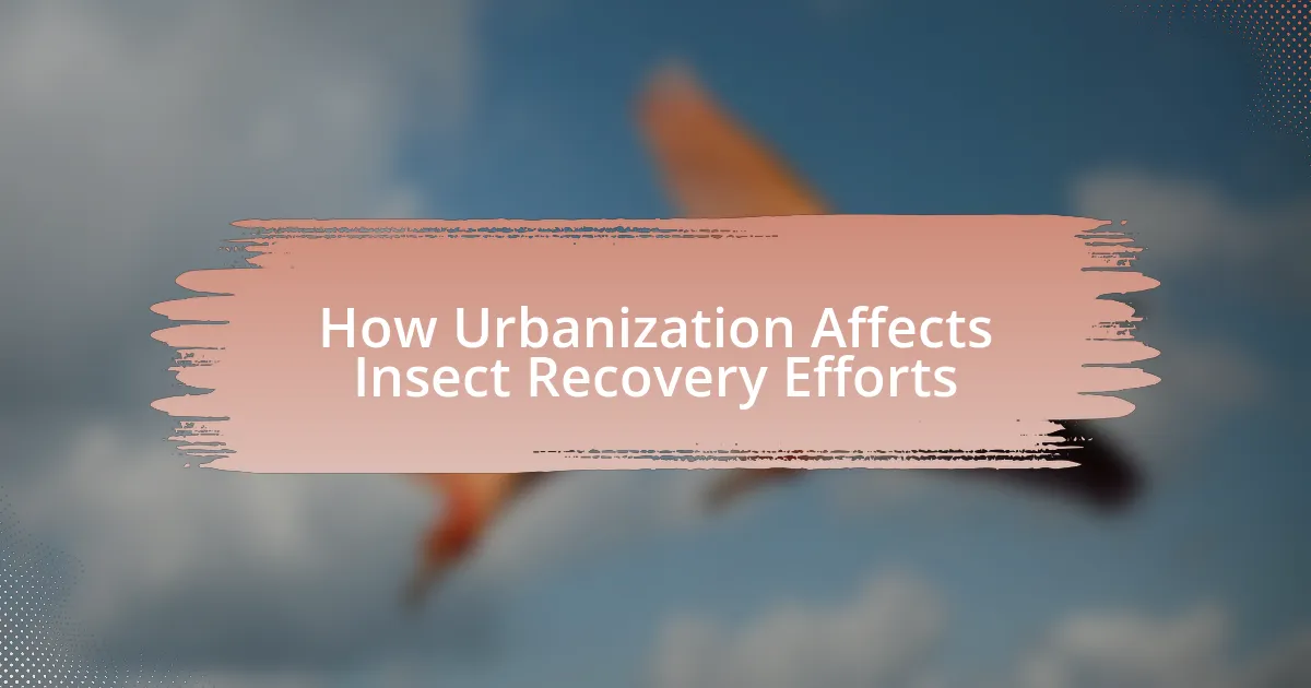 How Urbanization Affects Insect Recovery Efforts