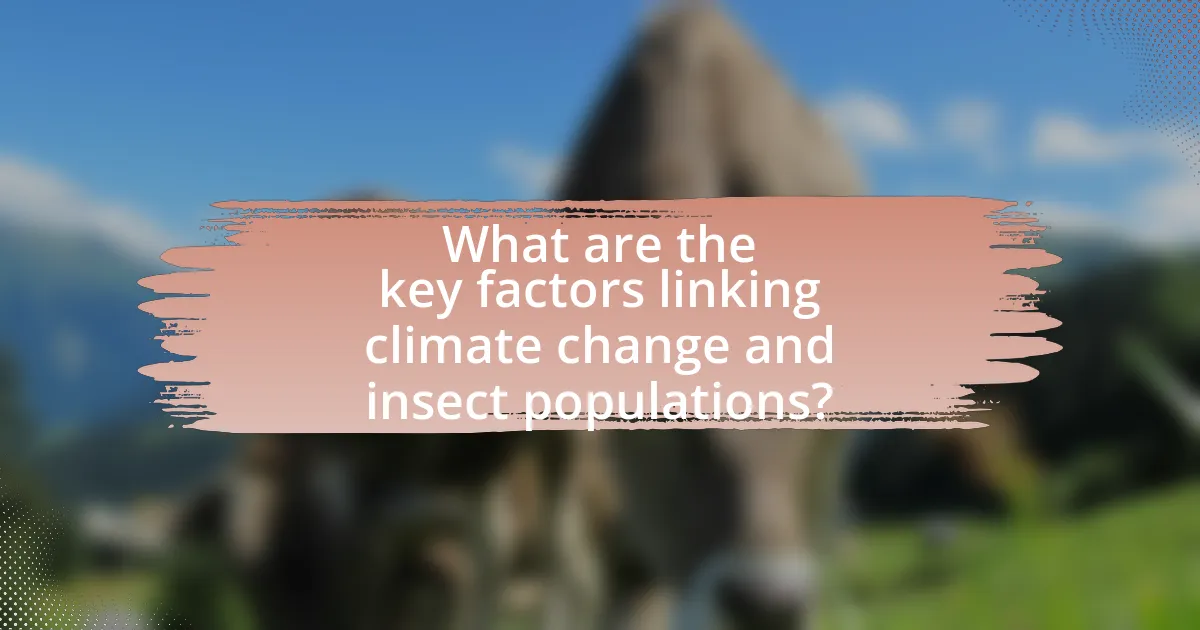 What are the key factors linking climate change and insect populations?